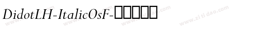 DidotLH-ItalicOsF字体转换