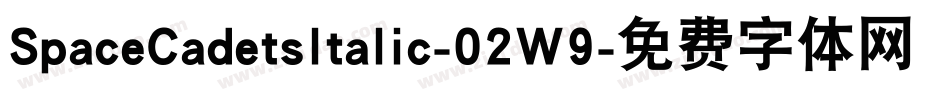 SpaceCadetsItalic-02W9字体转换