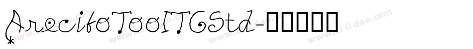 AreciboTooITCStd字体转换