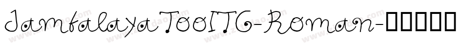 JambalayaTooITC-Roman字体转换