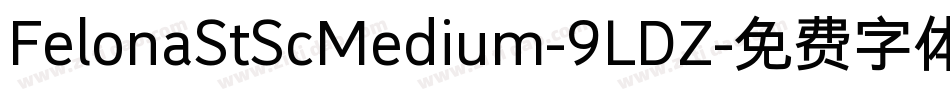 FelonaStScMedium-9LDZ字体转换