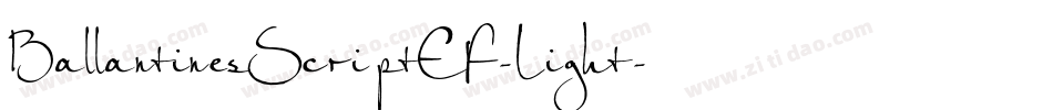 BallantinesScriptEF-Light字体转换 BallantinesScriptEF-Light字体转换