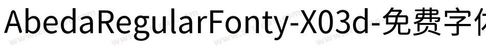 AbedaRegularFonty-X03d字体转换