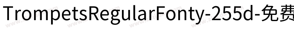 TrompetsRegularFonty-255d字体转换