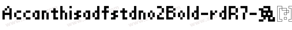 Accanthisadfstdno2Bold-rdR7字体转换