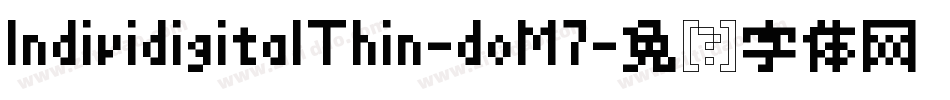 IndividigitalThin-doM7字体转换