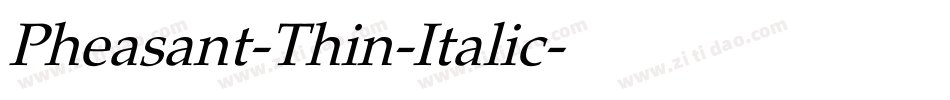 Pheasant-Thin-Italic字体转换