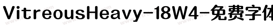 VitreousHeavy-18W4字体转换 VitreousHeavy-18W4字体转换