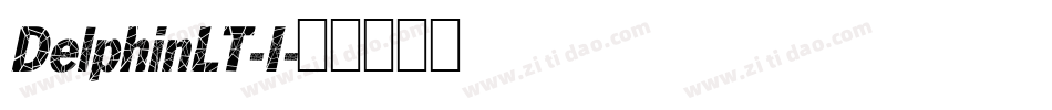 DelphinLT-I字体转换
