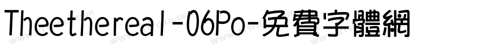 Theethereal-06Po字体转换