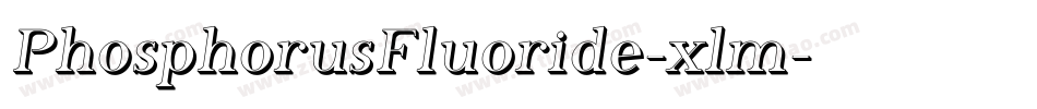 PhosphorusFluoride-xlm字体转换