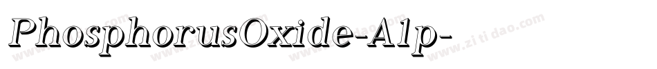 PhosphorusOxide-A1p字体转换