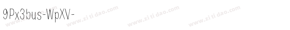 9Px3bus-WpXV字体转换
