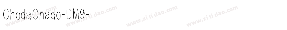 ChodaChado-DM9字体转换