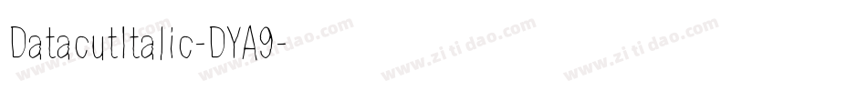 DatacutItalic-DYA9字体转换