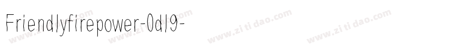Friendlyfirepower-0dl9字体转换