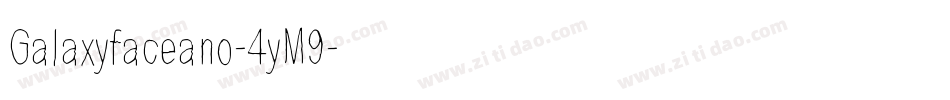 Galaxyfaceano-4yM9字体转换