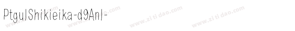 PtgulShikieika-d9Anl字体转换