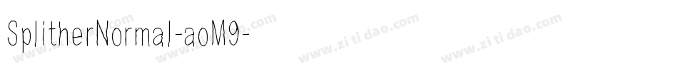 SplitherNormal-aoM9字体转换