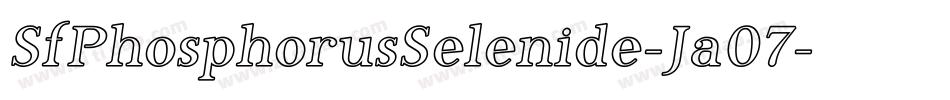 SfPhosphorusSelenide-Ja07字体转换 SfPhosphorusSelenide-Ja07字体转换