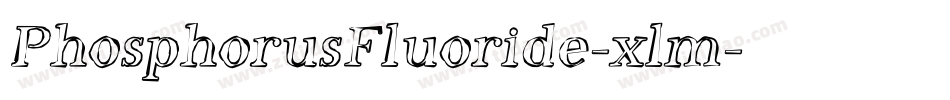 PhosphorusFluoride-xlm字体转换