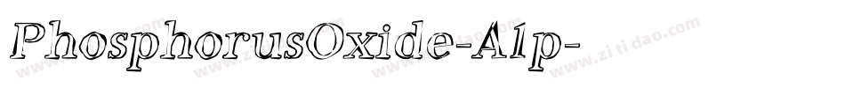 PhosphorusOxide-A1p字体转换