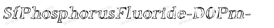 SfPhosphorusFluoride-D0Pm字体转换 SfPhosphorusFluoride-D0Pm字体转换