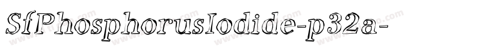 SfPhosphorusIodide-p32a字体转换 SfPhosphorusIodide-p32a字体转换