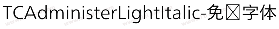 TCAdministerLightItalic字体转换