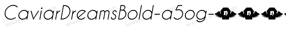 CaviarDreamsBold-a5og字体转换