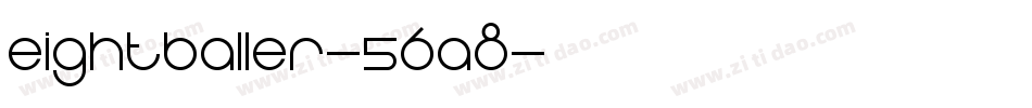Eightballer-56A8字体转换