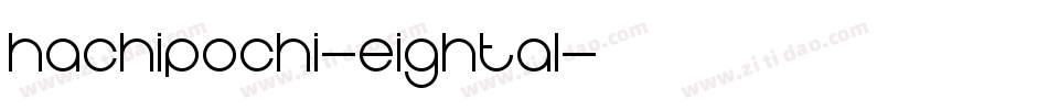 Hachipochi-EightAl字体转换