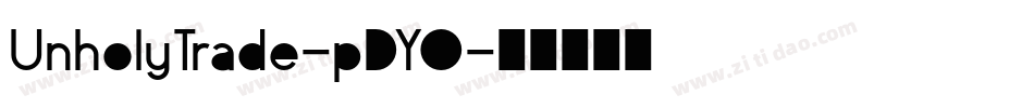 UnholyTrade-pDYO字体转换