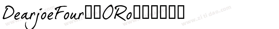 DearjoeFour-6ORo字体转换