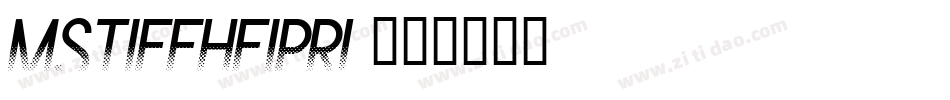 mstiffheiprl字体转换