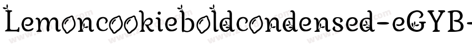 Lemoncookieboldcondensed-eGYB字体转换