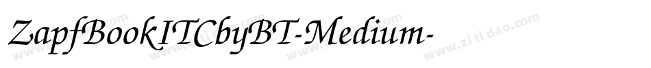 ZapfBookITCbyBT-Medium字体转换
