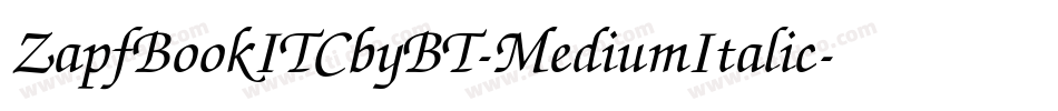 ZapfBookITCbyBT-MediumItalic字体转换