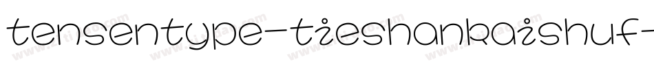 tensentype-tieshankaishuf字体转换