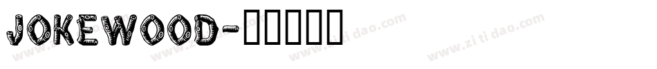 Jokewood字体转换