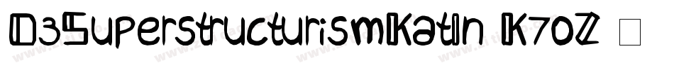 D3SuperstructurismKatIn-K7oZ字体转换