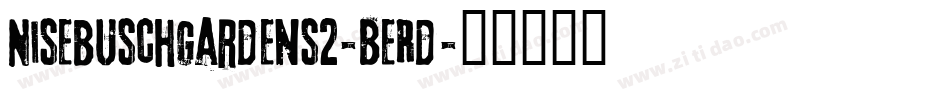 Nisebuschgardens2-BeRd字体转换
