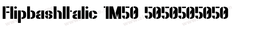 FlipbashItalic-1M50字体转换