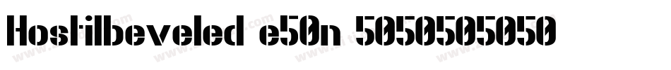 Hostilbeveled-e50n字体转换