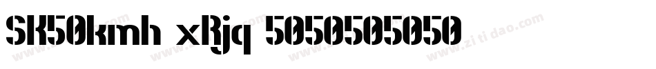 SK50kmh-xRjq字体转换