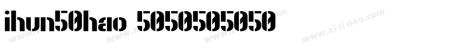 ihun50hao字体转换