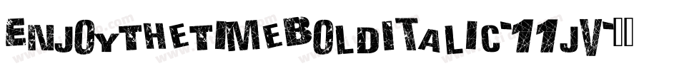 EnjoyTheTimeBoldItalic-11jv字体转换