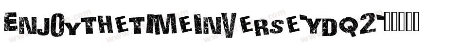 EnjoyTheTimeInverse-Ydq2字体转换