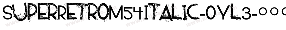 SuperRetroM54Italic-OYl3字体转换