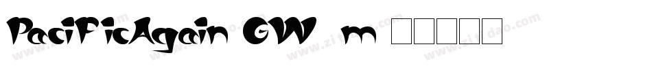 PacificAgain-GW0m字体转换